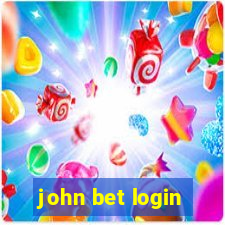 john bet login